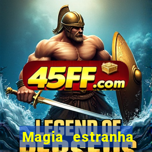 Magia estranha filme completo dublado